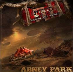 Abney Park : The Circus at the End of the World